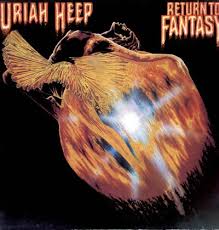 Uriah Heep - Return To Fantasy