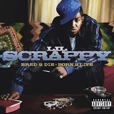 Lil Scrappy - Bred 2 Die Born 2 Live [Explicit]