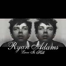 Ryan Adams - Love Is Hell, Volume 2