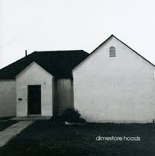 dimestore hoods