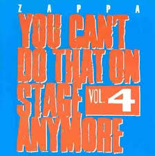 Frank Zappa - You Can't Do That On Stage Anymore Vol 4