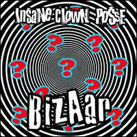 Insane Clown Posse - Bizzar (explicit)