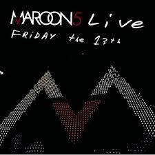 Maroon 5 - Live - Friday The 13th