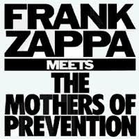 Frank Zappa - Frank Zappa Meets The Mothers Of Prevention