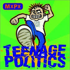 MXPX - Teenage Poplitics