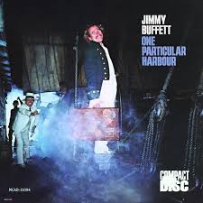 Jimmy Buffett - One Particular Harbour