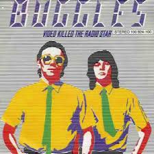 Buggles - Video Killed The Radio Star
