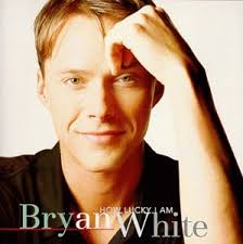 Bryan White - How Lucky I Am