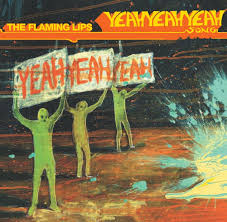 Flaming Lips - The Yeah Yeah Yeah Song