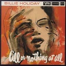 Billie Holiday - All Or Nothing At All