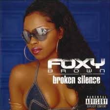 Foxy Brown - Broken Silence