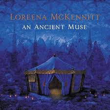 Loreena McKennitt - An Ancient Muse
