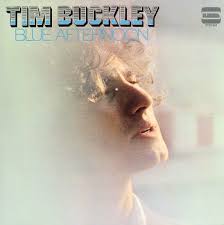 tim buckley blue afternoon