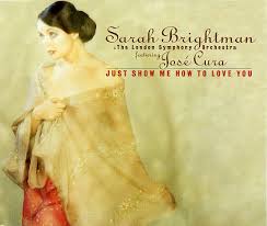 Sarah Brightman - Just Show Me How To Love You Single