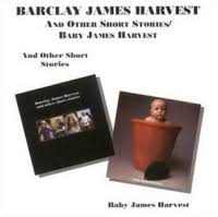 Barclay James Harvest - And Other Short Stories/Baby James Harvest