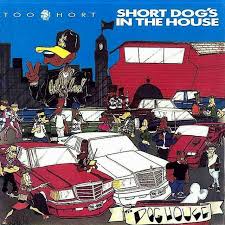 Too Short - Short Dog's In The House