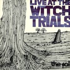 Fall - Live At The Witch Trials