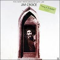 Jim Croce - Don't Mess Around With Jim