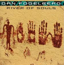 Dan Fogelberg - River Of Souls