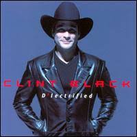Clint Black - D'lectrified