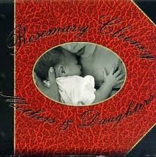 Rosemary Clooney - Mothers & Daughters