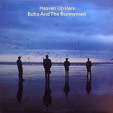 Echo & The Bunnymen - Heaven Up Here