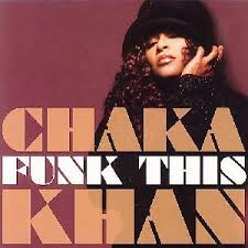 Chaka Khan - Funk This