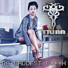 Trina - Da Baddest Bitch