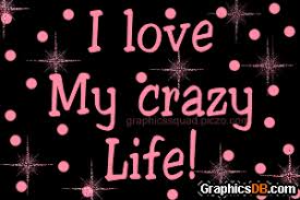 life is crazy