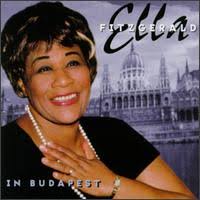 Ella Fitzgerald - Ella Fitzgerald In Budapest