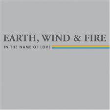 Earth, Wind & Fire - In The Name Of Love