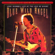 Jimi Hendrix - Blue Wild Angel - Live At The Isle Of Wight