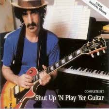 Frank Zappa - Shut Up 'N Play Yer Guitar