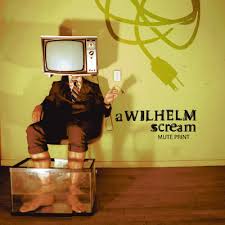 A Wilhelm Scream - Brand New Me, Same Shitty You