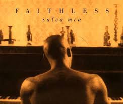 Faithless - Salva Mea