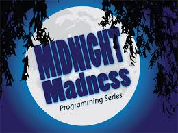 Midnight madness