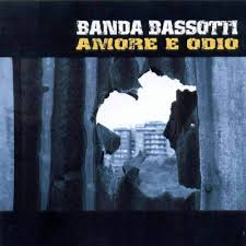 Banda Bassotti - Amore E Odio