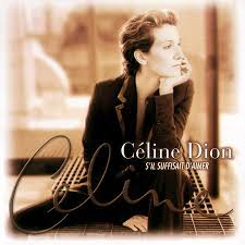 Celine Dion - S'il Suffisait D'aimer