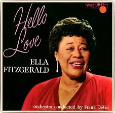 Ella Fitzgerald - Hello Love