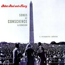 Peter, Paul & Mary - Songs Of Conscience & Concern