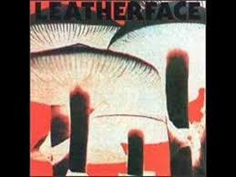 Leatherface - Dead Industrial Atmosphere