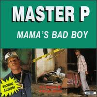 Master P - Mama's Bad Boy