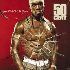 50 Cent - Get Rich Or Die Tryin'