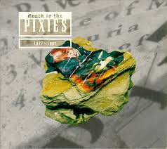Pixies - Death To The Pixies