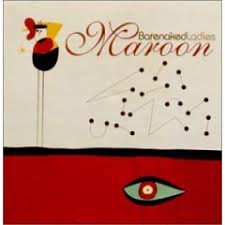 Barenaked Ladies - Maroon