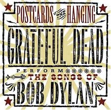 Grateful Dead - Postcards Of The Hanging - Grateful Dead Perform The Songs O