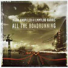 mark knopfler emmylou harris all the roadrunning