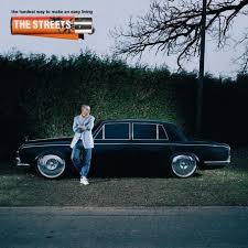 Streets - The Hardest Way To Make An Easy Living