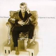 Rod Stewart - Spanner In The Works