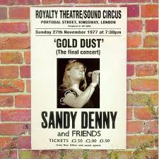 Sandy Denny - 'Gold Dust' Live At The Royalty